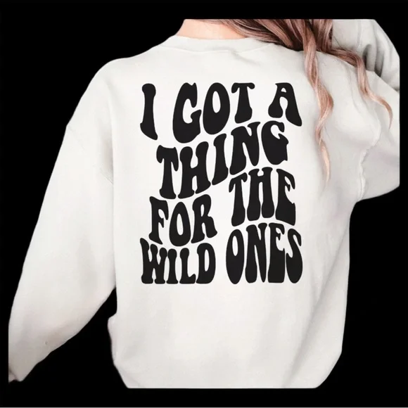 Wild Ones Sweatshirt with front and back design